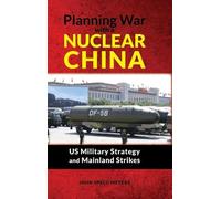 John Speed Meyers Planning War with a Nuclear China (Copertina rigida)