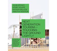 John Spence Henry Squire Patrick Bellew Next Generation Tourism (Tascabile)