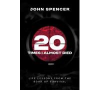 John Spencer Twenty Times I Almost Died (Copertina rigida) (PRESALE 08/10/2026)