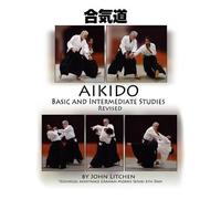 John Spiridon Litchen Aikido Basic and Intermediate Studies Revised (Tascabile)