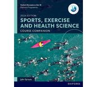 John Sproule Oxford Resources for IB: DP Sports, Exercise and Health (Tascabile)