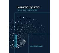 John Stachurski Economic Dynamics, second edition (Tascabile)