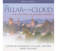 John Stainer The Pillar of the Cloud: Five Centuries of Oxford Anthems (CD)
