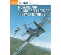 John Stanaway Mustang and Thunderbolt Aces of the Pacific and CBI (Tascabile)