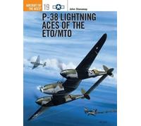 John Stanaway P-38 Lightning Aces of the ETO/MTO (Tascabile)