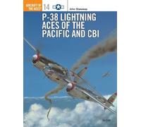 John Stanaway P-38 Lightning Aces of the Pacific and CBI (Tascabile)