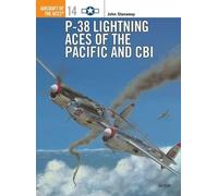 John Stanaway P-38 Lightning Aces of the Pacific and CBI (Tascabile)