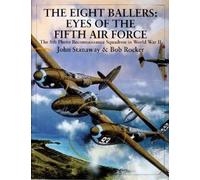 John Stanaway The Eight Ballers: Eyes of the Fifth Air Force (Copertina rigida)