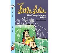 John Stanley Little Lulu: The Fuzzythingus Poopi (Copertina rigida)