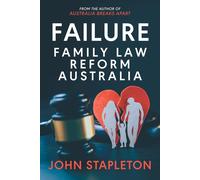 John Stapleton Failure Family Law Reform Australia (Tascabile)