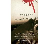 John Stark Bellamy Vintage Vermont Villainies (Tascabile)