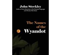 John Steckley The Names of the Wyandot (Tascabile)