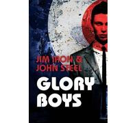 John Steel Jim Iron Glory Boys (Tascabile)