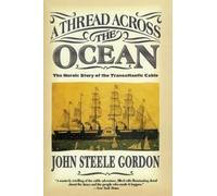 John Steele Gordon A Thread Across the Ocean (Tascabile)