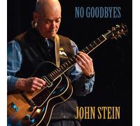 John Stein No Goodbyes (CD) Album