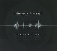John Stein & Ron Gill Turn Up the Quiet (CD) Album