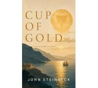 John Steinbeck Cup of Gold (Copertina rigida)