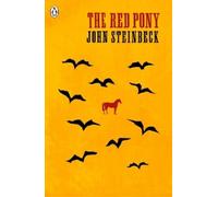 The Red Pony: John Steinbeck