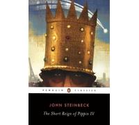 John Steinbeck The Short Reign of Pippin IV (Tascabile)