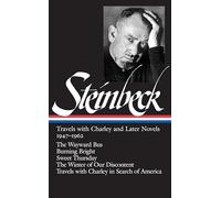 John Steinbeck: Travels with Charley and Later Novels 1947-1962 (LOA #170): The Wayward Bus / Burning Bright / Sweet Thursday / The Winter of Our ... Travels with Charley in Search of America: 4