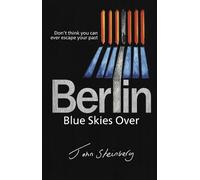 John Steinberg Blue Skies Over Berlin (Tascabile)