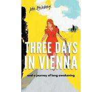 John Steinberg Three Days in Vienna (Tascabile)