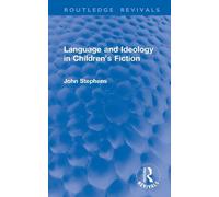 John Stephens Language and Ideology in Children's Fiction (Copertina rigida)