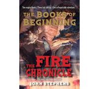 John Stephens The Fire Chronicle (Tascabile) Books of Beginning