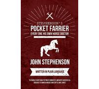 John Stephenson Stephenson's Pocket Farrier or Every one His own Hor (Tascabile)