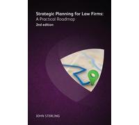John Sterling Strategic Planning for Law Firms: A Practical Roadmap (Tascabile)