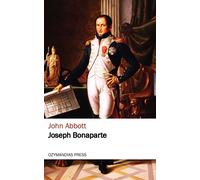 John Stevens Cabot Abbott Joseph Bonaparte (Copertina rigida)