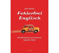 John Stevens Fehlerfrei Englisch. Das Übungsbuch zum Verlerne (Copertina rigida)