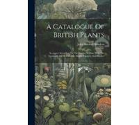 John Stevens Henslow A Catalogue Of British Plants (Tascabile)