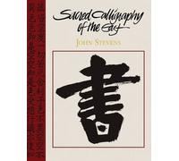 John Stevens Sacred Calligraphy of the East (Tascabile)