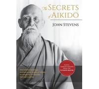 John Stevens Secrets of Aikido (Copertina rigida)