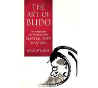 John Stevens The Art of Budo (Tascabile)