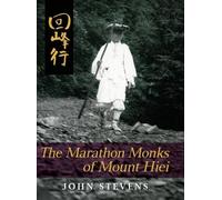 John Stevens The Marathon Monks of Mount Hiei (Copertina rigida)