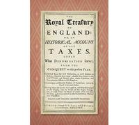 John Stevens The Royal Treasury of England. Or, An Historical (Copertina rigida)