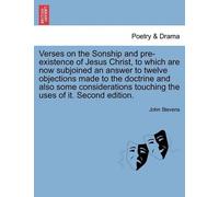 John Stevens Verses on the Sonship and Pre-Existence of Jesus Christ (Tascabile)