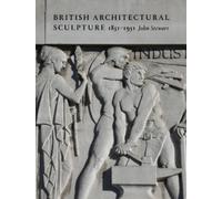 John Stewart British Architectural Sculpture (Copertina rigida)