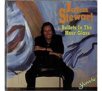 JOHN STEWART - Bullets in the Hour Glass