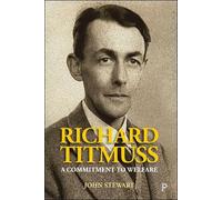 John Stewart Richard Titmuss (Copertina rigida) LSE Pioneers in Social Policy
