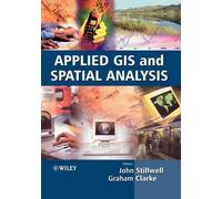 John Stillwell Applied GIS and Spatial Analysis (Copertina rigida)