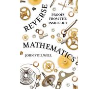 John Stillwell Reverse Mathematics (Tascabile)