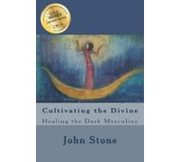 John Stone Cultivating the Divine (Tascabile) Dream Trilogy