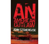 John Stonehouse An American Outlaw (Tascabile) John Whicher Books