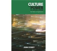 John Storey Culture and Power in Cultural Studies (Copertina rigida)