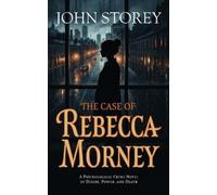 John Storey The Case of Rebecca Morney (Tascabile)