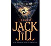 John Storey The Fall of Jack and Jill (Tascabile)