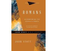 John Stott Carolyn Nystrom Romans - Encountering the Gospel`s Power (Tascabile)
